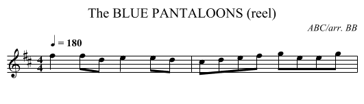 BLUE PANTALOONS (reel), The - staff notation
