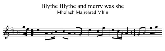 Blythe Blythe and merry was she - staff notation