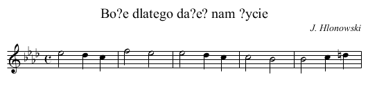 Bo?e dlatego da?e? nam ?ycie - staff notation