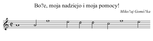 Bo?e, moja nadziejo i moja pomocy! - staff notation