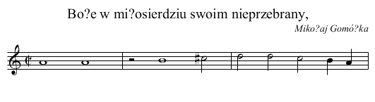 Bo?e w mi?osierdziu swoim nieprzebrany, - staff notation