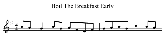 Boil The Breakfast Early - staff notation
