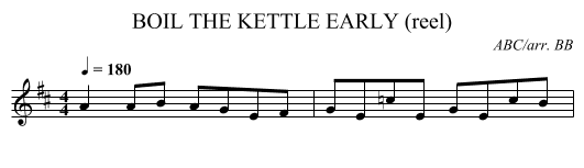BOIL THE KETTLE EARLY (reel) - staff notation