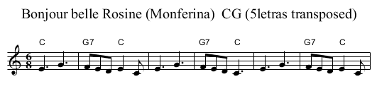Bonjour belle Rosine (Monferina)  CG (5letras transposed) - staff notation