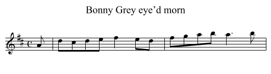 Bonny Grey eye’d morn - staff notation