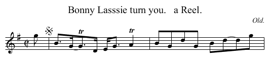 Bonny Lasssie turn you.   a Reel. - staff notation