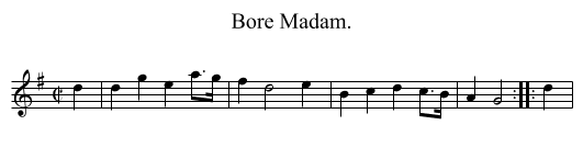 Bore Madam. - staff notation