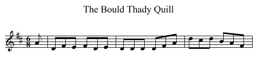 Bould Thady Quill, The  - staff notation