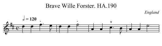 Brave Wille Forster. HA.190 - staff notation