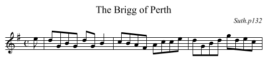 Brigg of Perth, The  - staff notation