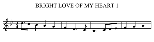 BRIGHT LOVE OF MY HEART 1 - staff notation