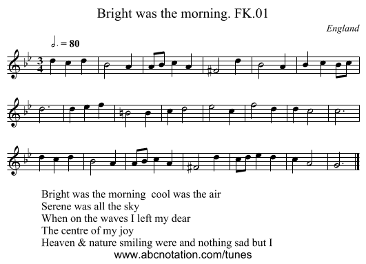 Bright was the morning. FK.01 - staff notation