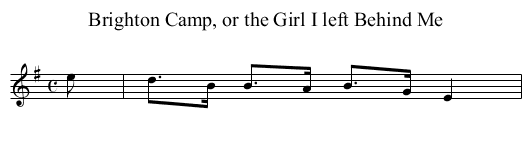 Brighton Camp, or the Girl I left Behind Me - staff notation