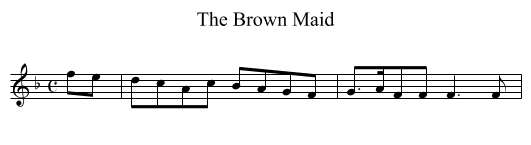 Brown Maid, The - staff notation