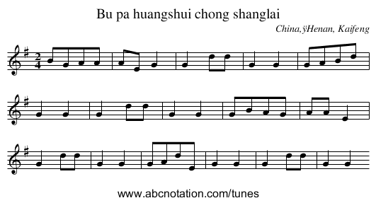 Bu pa huangshui chong shanglai - staff notation