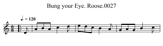 Bung your Eye. Roose.0027 - staff notation