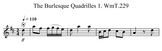 Burlesque Quadrilles 1. WmT.229, The - staff notation