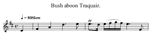 Bush aboon Traquair. - staff notation
