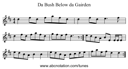 Bush Below da Gairden, Da - staff notation