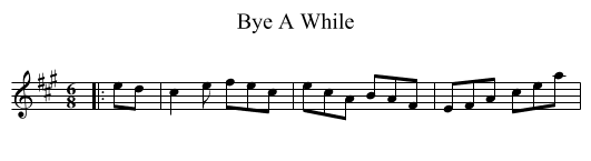 Bye A While - staff notation