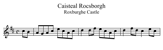 Caisteal Rocsborgh - staff notation