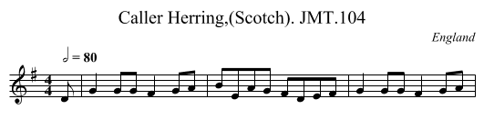 Caller Herring,(Scotch). JMT.104 - staff notation