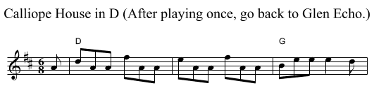 Calliope House in D (After playing once, go back to Glen Echo.) - staff notation