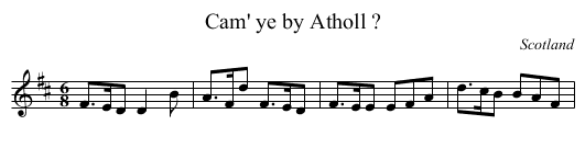 Cam' ye by Atholl ? - staff notation