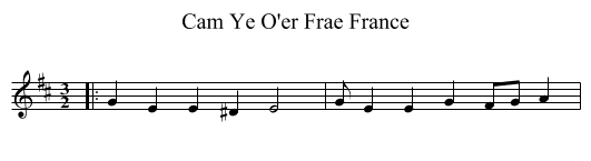 Cam Ye O'er Frae France - staff notation