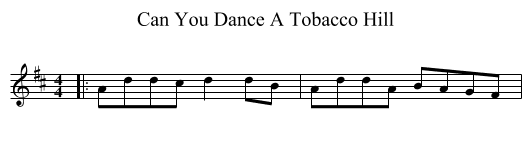 Can You Dance A Tobacco Hill - staff notation