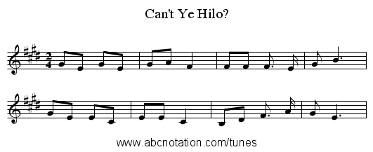 Can't Ye Hilo? - staff notation