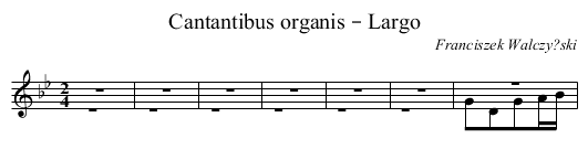 Cantantibus organis – Largo - staff notation