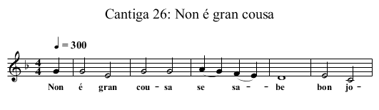 Cantiga 26: Non é gran cousa - staff notation