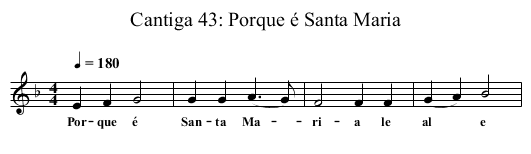 Cantiga 43: Porque é Santa Maria - staff notation