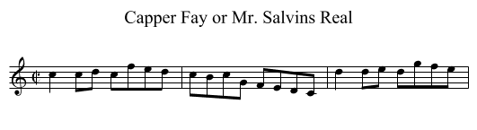 Capper Fay or Mr. Salvins Real - staff notation
