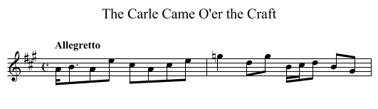 Carle Came O'er the Craft, The - staff notation