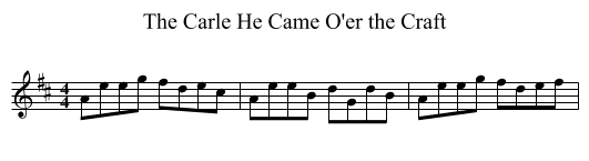 Carle He Came O'er the Craft, The  - staff notation