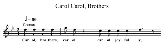 Carol, Brothers, Carol - staff notation