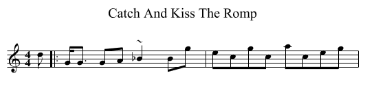 Catch And Kiss The Romp - staff notation