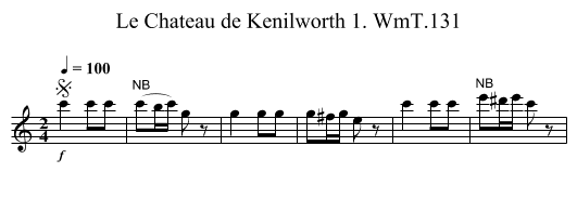 Chateau de Kenilworth 1. WmT.131, Le - staff notation