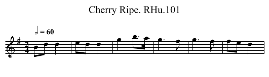 Cherry Ripe. RHu.101 - staff notation