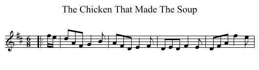 Chicken That Made The Soup, The  - staff notation