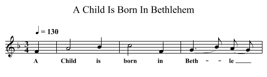 Child Is Born In Bethlehem, A  - staff notation