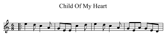 Child Of My Heart - staff notation