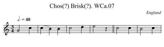 Chos(?) Brisk(?). WCa.07 - staff notation