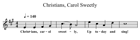 Christians, Carol Sweetly - staff notation