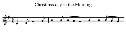 Christmas day in the Morning - staff notation
