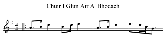Chuir I Glùn Air A' Bhodach - staff notation
