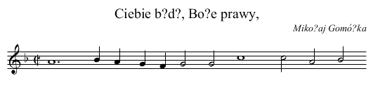 Ciebie b?d?, Bo?e prawy, - staff notation