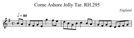 Come Ashore Jolly Tar. RH.295 - staff notation